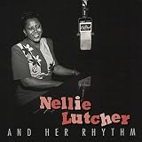 Review Nellie Lutcher  / Nellie Lutcher & Her Rhythm