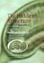 The Hidden Structure: A Scientific Biography of Camillo Golgi