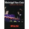 Mississippi Mass Choir: God Gets the Glory