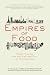 Books : Empires of Food: Feast, Famine, and the Rise and Fall of Civilizations
