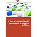 La Prise En Compte de L'Effet Placebo Par Le Pharmacien D'Officine