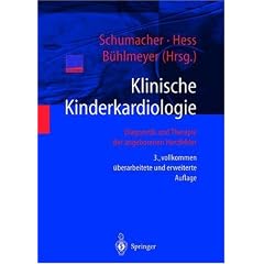 Klinische Kinderkardiologie: Diagnostik und Therapie der angeborenen Herzfehler