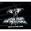 Live Fast: Die Beautiful
