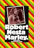 Robert Nesta Marley: 1945-1981