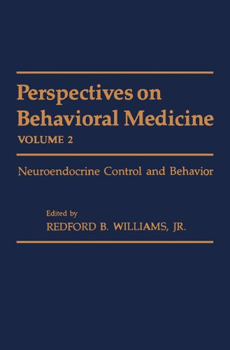 Perspectives on Behavioral Medicine: Neuroendocrine Control and Behavior: 2