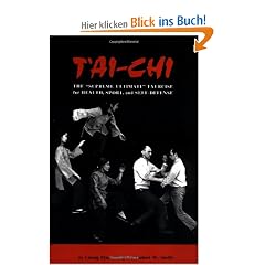 T'Ai-Chi: The Supreme Ultimate Exercise for Health, Sport, and Self-Defense: The Supreme Ultimate Exercise for Health, Sport and Self-defence