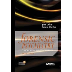 Forensic Psychiatry: Clinical Legal and Ethical Issues