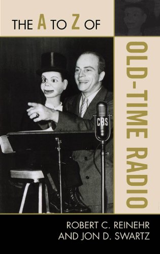 The A to Z of Old Time Radio (The A to Z Guide Series)