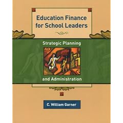 Education Finance for School Leaders: Strategic Planning and Administration