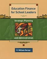 Education Finance for School Leaders: Strategic Planning and Administration