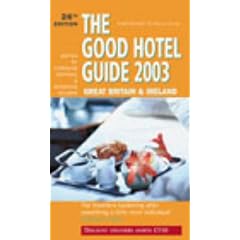 The Good Hotel Guide 2003: Great Britain and Ireland (Good Guides)