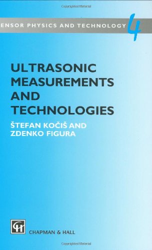 Ultrasonic Measurements and Technologies: Engineering Applications (Sensor Physics and Technology Series)