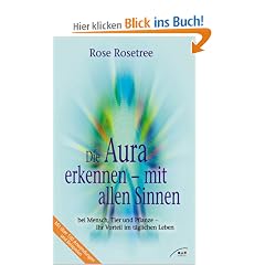Die Aura erkennen - mit allen Sinnen