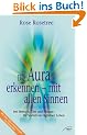 Die Aura erkennen - mit allen Sinnen