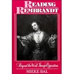 Reading Rembrandt : Beyond the Word-Image Opposition (The Northrop Frye Lectures in Literary Theory) (Cambridge Studies in New Art History and Criticism) book cover
