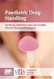 Image of Paediatric Drug Handling (ULLA Postgraduate Pharmacy Series)