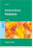Pädiatrie. Intensivkurs zum GK III