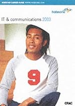 Hobsons Guide to Careers in it and Communications: 2003 (Hobsons casebooks)