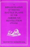 A bibliography of printed battle plans of the American Revolution, 1775-1795