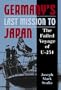 Germany's Last Mission to Japan: The Failed Voyage of U-234