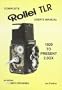 Complete User's Manual for the Rollei Tlr: For All Rollei Tlr from 1928 to Present 2.8Gx