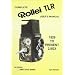 Complete Rollei TLR Users' Manual 1929 to Present 2.8 GX