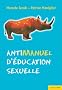 Antimanuel d'�ducation sexuelle