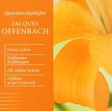 Jacques Offenbach-Operetten-Highlights