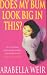 Does My Bum Look Big in This?: The Diary of an Insecure Woman (Hodder Summer Reading)