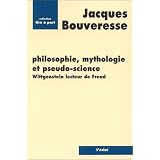 Philosophie, mythologie et pseudo-science: Wittgenstein lecteur de Freudpar Jacques Bouveresse