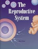 Books : The Reproductive System (Human Body (Austin, Tex.).)