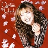 Charlotte Church - Dream a Dream