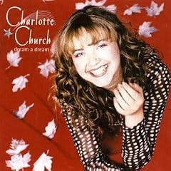 Charlotte Church - Dream a Dream