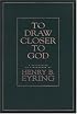 To Draw Closer to God: A Collection of Discources