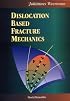 Dislocation Based Fracture Mechanics