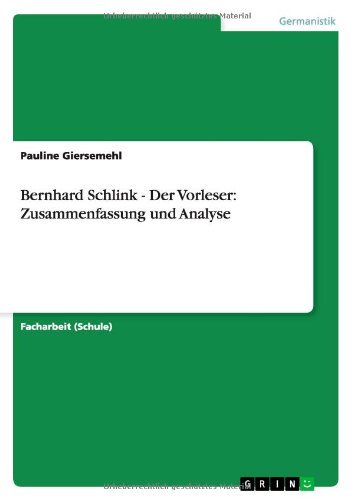 Bernhard Schlink - Der Vorleser: Zusammenfassung und Analyse (German Edition)