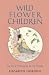 Search : Wild Flower Children (Classic Children's Nature Books)