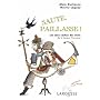Saute, paillasse : Les sens cach�s des mots de la langue fran�aise