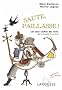 Saute, paillasse : Les sens cach�s des mots de la langue fran�aise