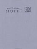 The Susato Motet Anthologies (Sixteenth-Century Motet)