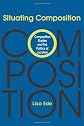 Situating Composition: Composition Studies and the Politics of Location