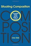 Situating Composition: Composition Studies and the Politics of Location