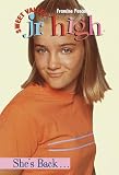 She's Back . . . (Sweet Valley Jr. High(TM))