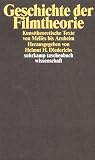 Geschichte der Filmtheorie: Kunsttheoretische Texte von Melies bis Arnheim - 
