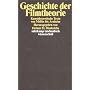 Geschichte der Filmtheorie: Kunsttheoretische Texte von Melies bis Arnheim