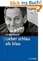 Lieber schlau als blau,  mit CD-ROM: Entstehung und Behandlung von Alkohol- und Medikamentenabh�ngigkeit