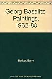 Georg Baselitz : paintings Bilder 1962-1988