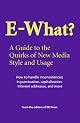 E-What? A Guide to the Quirks of New Media Style and Usage