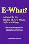 E-What? A Guide to the Quirks of New Media Style and Usage