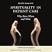 Books : Spirituality In Patient Care: Who, How, When And What